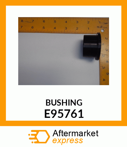 Bushing - BUSHING E95761