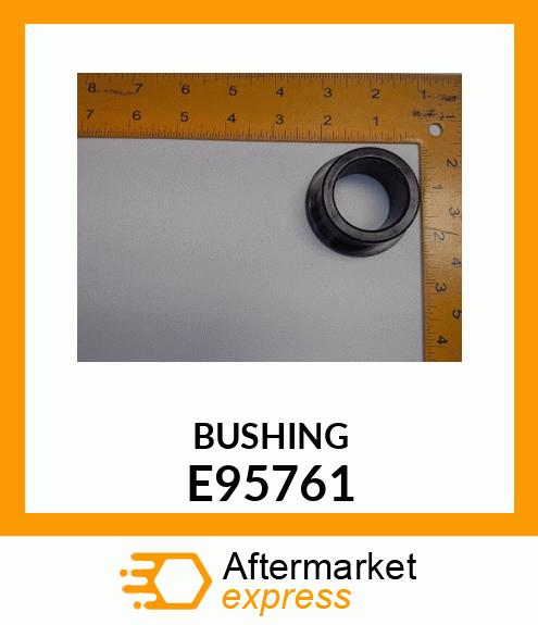 Bushing - BUSHING E95761