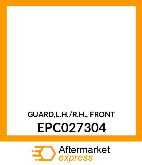 GUARD,L.H./R.H., FRONT EPC027304