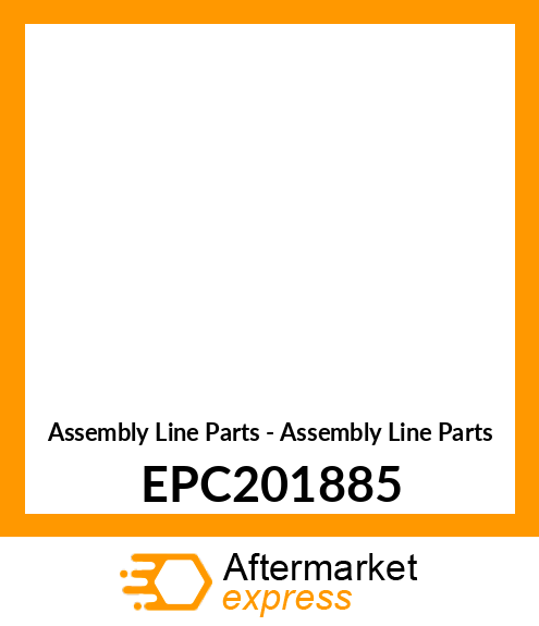 Assembly Line Parts - Assembly Line Parts EPC201885