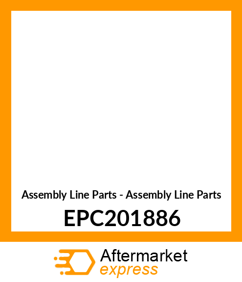 Assembly Line Parts - Assembly Line Parts EPC201886