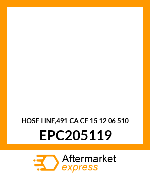 HOSE LINE,491 CA CF 15 12 06 510 EPC205119