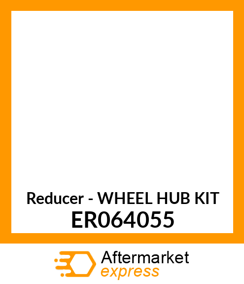 Reducer - WHEEL HUB KIT ER064055