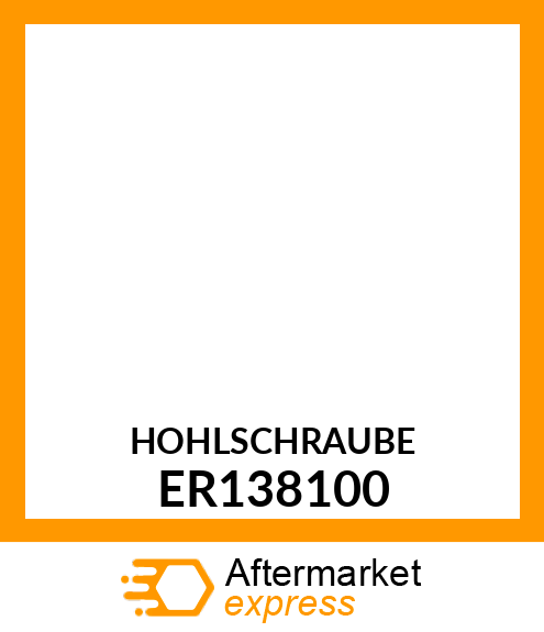 HOHLSCHRAUBE ER138100