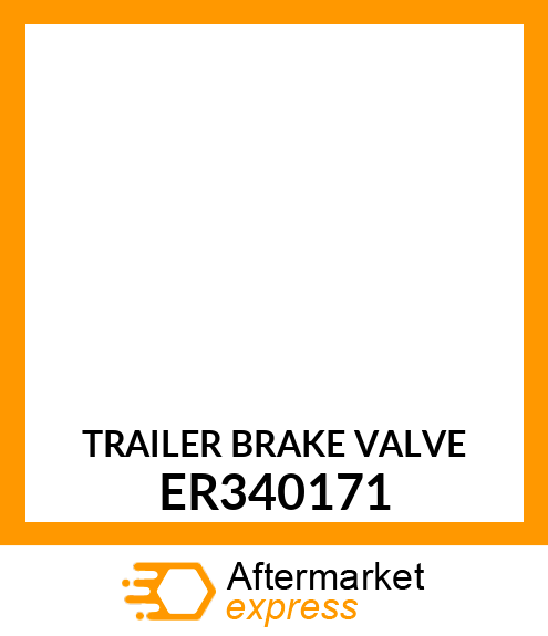 TRAILER BRAKE VALVE ER340171