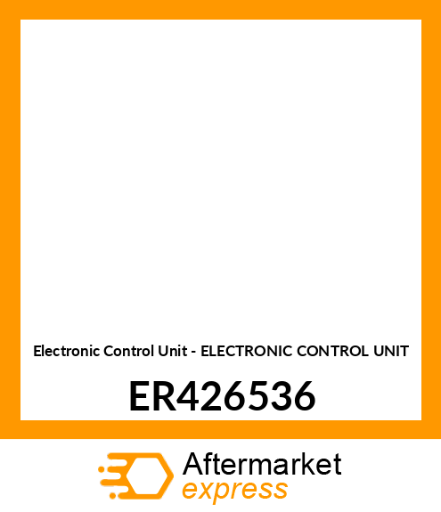 Electronic Control Unit - ELECTRONIC CONTROL UNIT ER426536