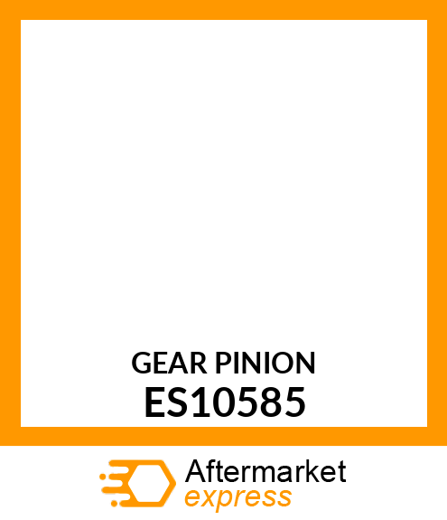 Pinion Shaft ES10585