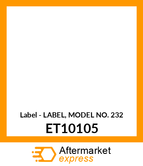 Label - LABEL, MODEL NO. 232 ET10105