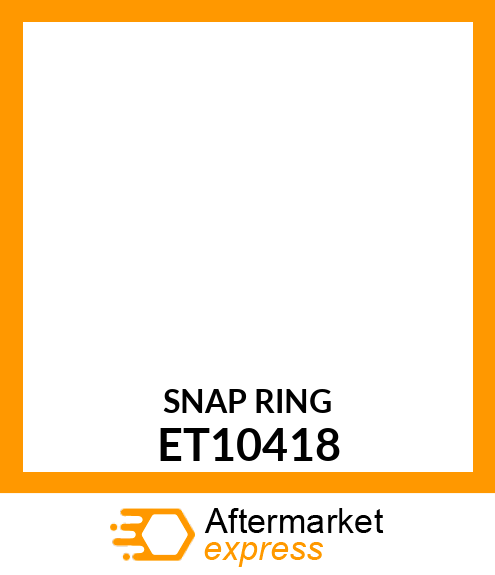 Snap Ring - RING, SNAP ET10418