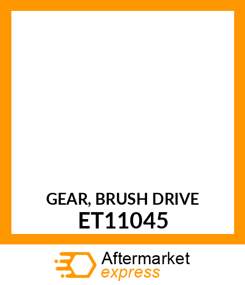 GEAR, BRUSH DRIVE ET11045