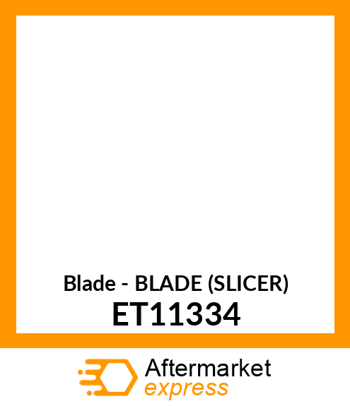 Blade - BLADE (SLICER) ET11334