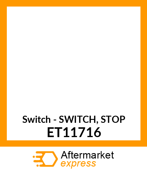 Switch - SWITCH, STOP ET11716