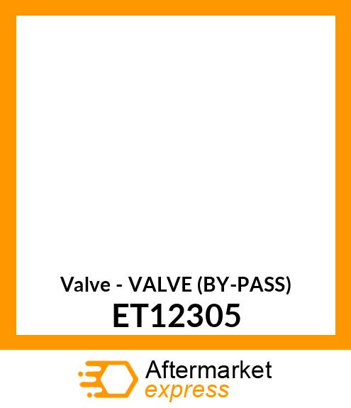 Valve - VALVE (BY-PASS) ET12305