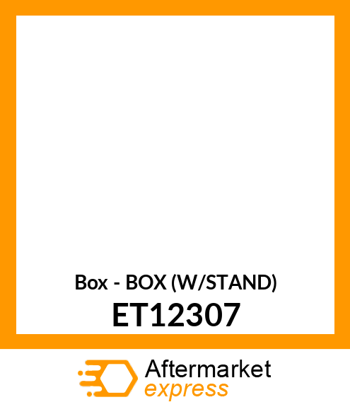 Box - BOX (W/STAND) ET12307