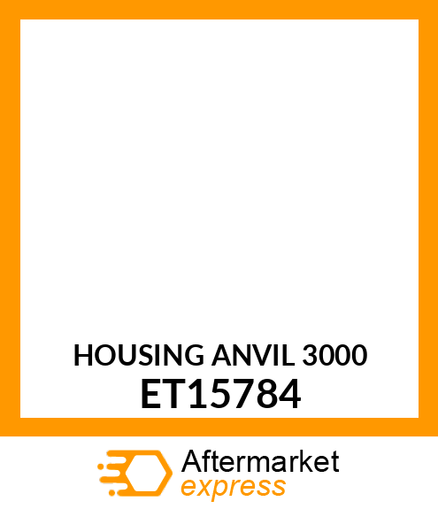 HOUSING ANVIL 3000 ET15784