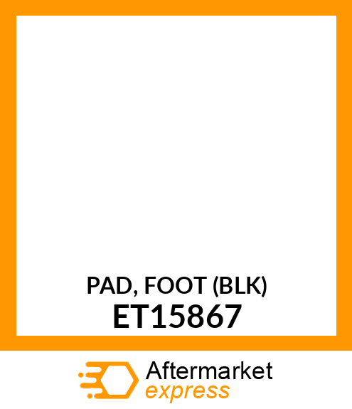 PAD, FOOT (BLK) ET15867