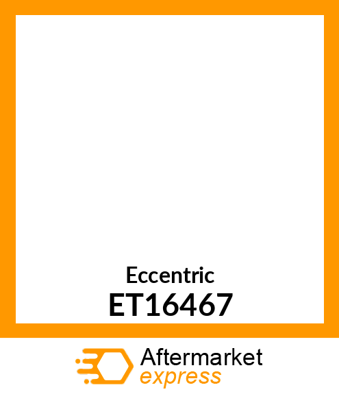 Eccentric ET16467