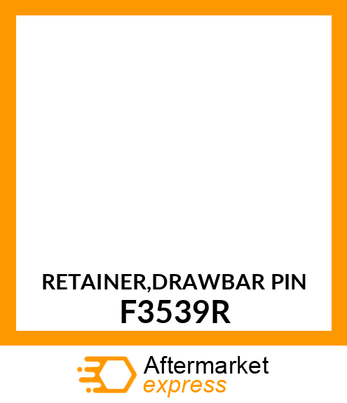 RETAINER,DRAWBAR PIN F3539R