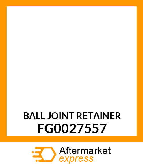 BALL JOINT RETAINER FG0027557