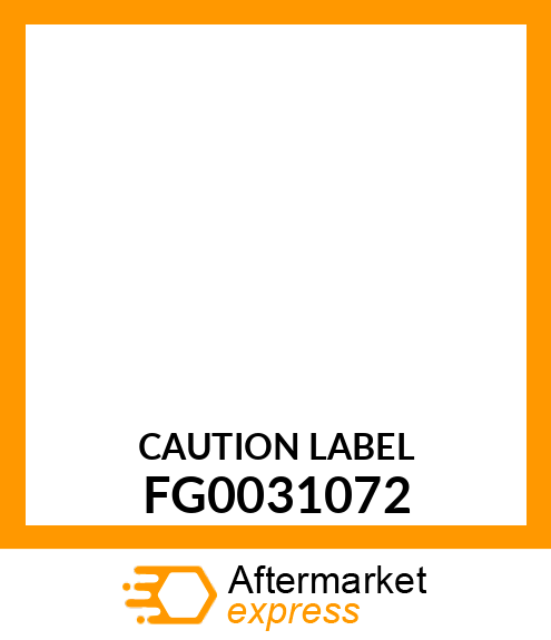 CAUTION LABEL FG0031072