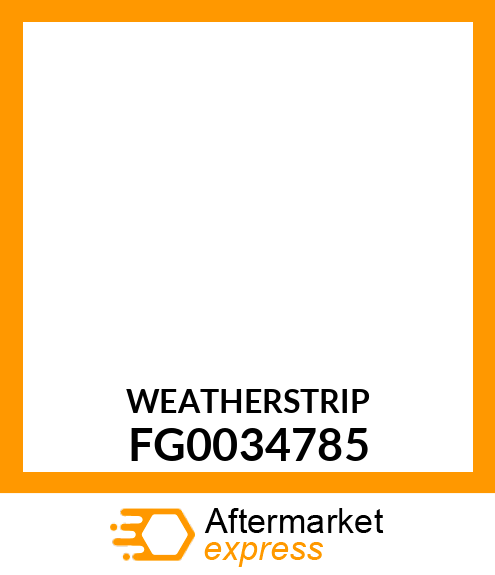 WEATHERSTRIP FG0034785