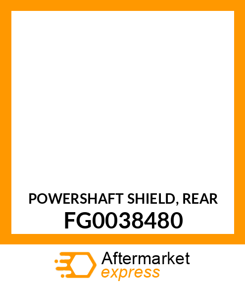 POWERSHAFT SHIELD, REAR FG0038480