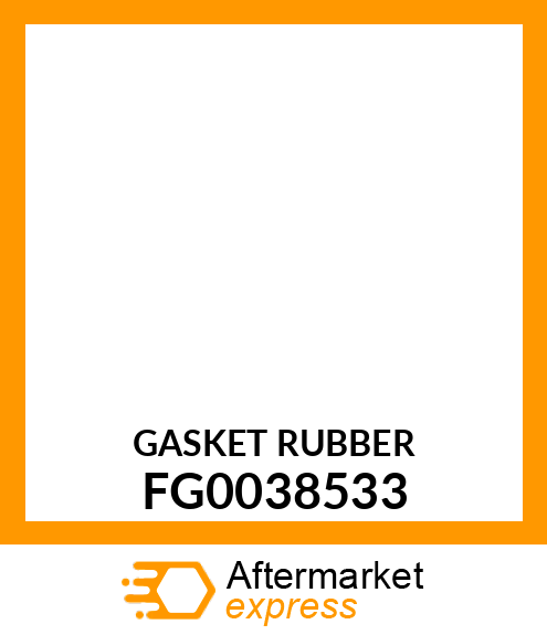 GASKET RUBBER FG0038533