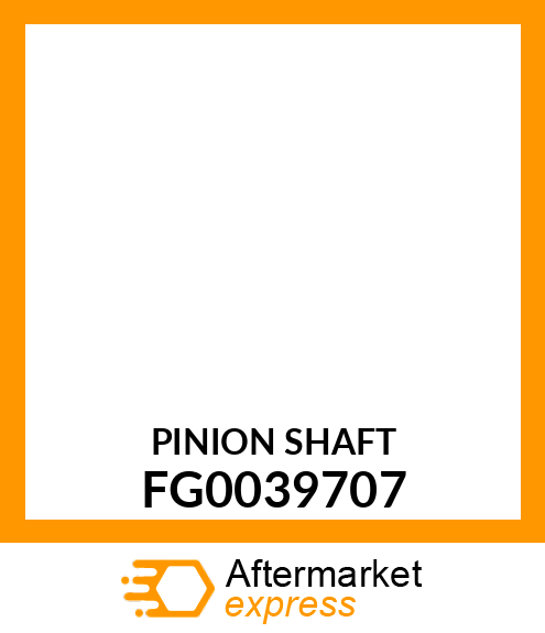 PINION SHAFT FG0039707