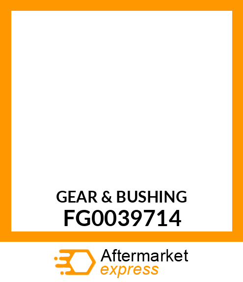 GEAR amp; BUSHING FG0039714