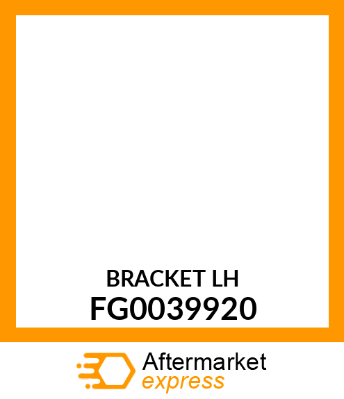 BRACKET LH FG0039920