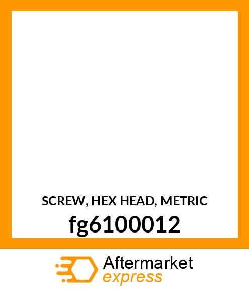 SCREW, HEX HEAD, METRIC fg6100012