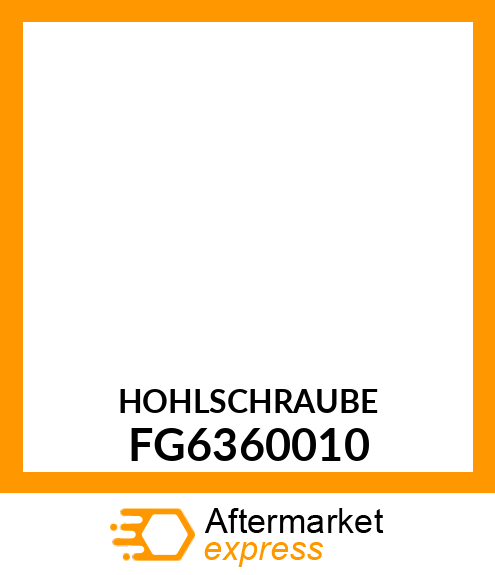 HOHLSCHRAUBE FG6360010