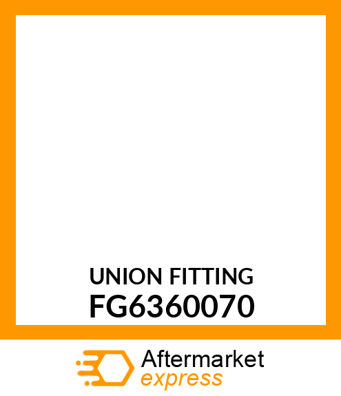 UNION FITTING FG6360070