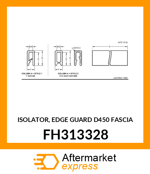 ISOLATOR, EDGE GUARD D450 FASCIA FH313328