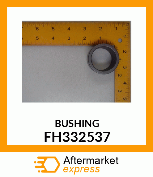 Bushing - BUSHING, BUSHING FH332537