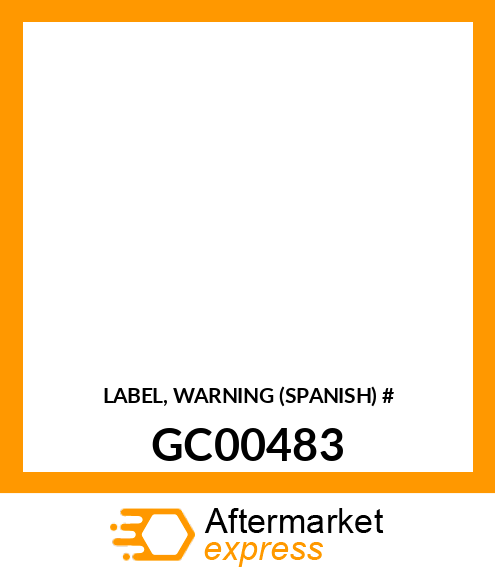 LABEL, WARNING (SPANISH) # GC00483
