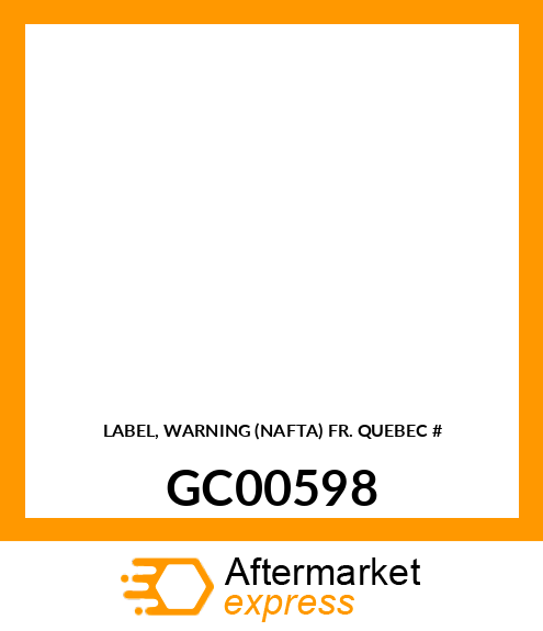 LABEL, WARNING (NAFTA) FR. QUEBEC # GC00598