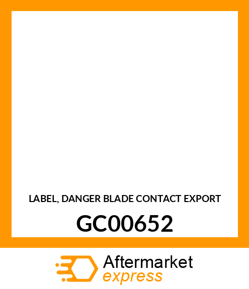 LABEL, DANGER BLADE CONTACT EXPORT GC00652