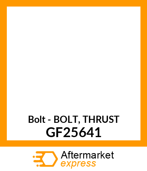 Bolt - BOLT, THRUST GF25641