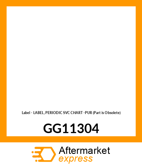 Label - LABEL, PERIODIC SVC CHART -PUR (Part is Obsolete) GG11304
