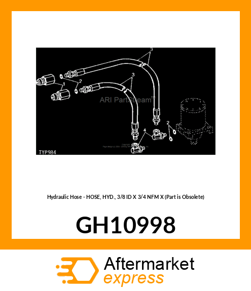 Hydraulic Hose - HOSE, HYD., 3/8 ID X 3/4 NFM X (Part is Obsolete) GH10998