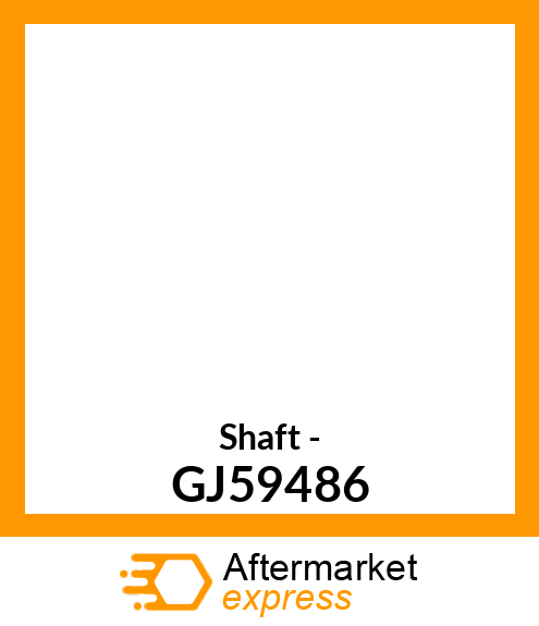 Shaft - GJ59486