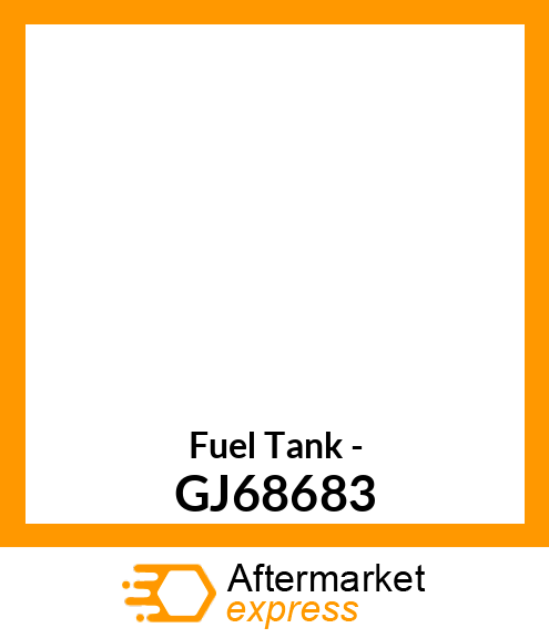 Fuel Tank - GJ68683