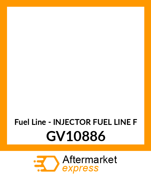 Fuel Line - INJECTOR FUEL LINE F GV10886