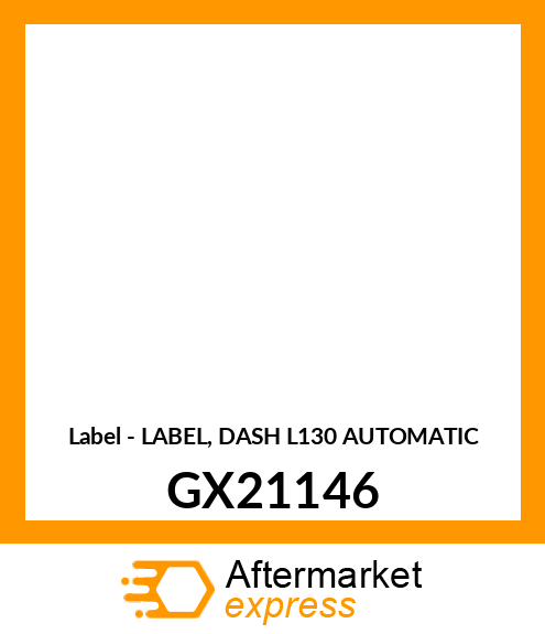 Label - LABEL, DASH L130 AUTOMATIC GX21146