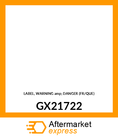 LABEL, WARNING amp; DANGER (FR/QUE) GX21722