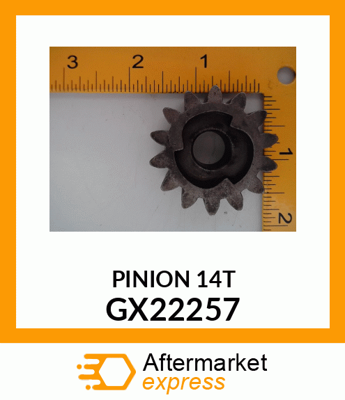 PINION, LH DRIVE GX22257