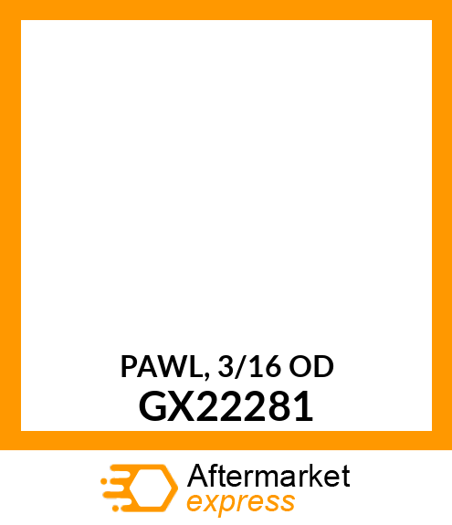 PAWL, 3/16 OD GX22281