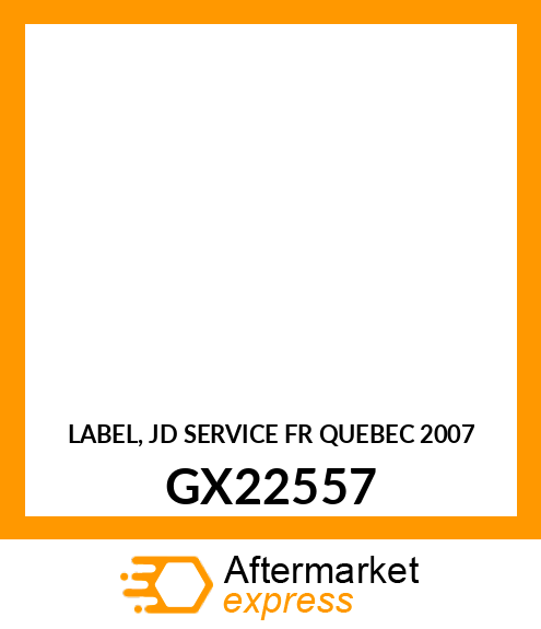 LABEL, JD SERVICE FR QUEBEC 2007 GX22557