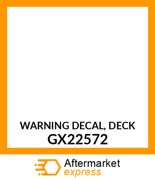 WARNING DECAL, DECK GX22572
